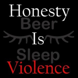 Beer Sleep - Honesty Is Violence in the group OTHER / Övrigt /  at Bengans Skivbutik AB (5517126)