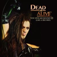 Dead Or Alive - You Spin Me Round (Like A Record) in the group OUR PICKS / Friday Releases / Friday the 1st of Mars 2024 at Bengans Skivbutik AB (5517235)