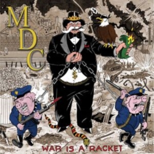 Mdc - War Is A Racket in the group OUR PICKS / Friday Releases / Friday the 1st of Mars 2024 at Bengans Skivbutik AB (5517272)