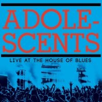 Adolescents - Live At The House Of Blues in the group OUR PICKS / Friday Releases / Friday the 1st of Mars 2024 at Bengans Skivbutik AB (5517282)