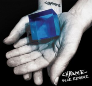 Chrome - Blue Exposure in the group OUR PICKS / Friday Releases / Friday the 1st of Mars 2024 at Bengans Skivbutik AB (5517383)