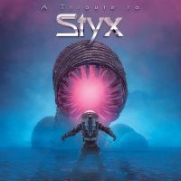 Various Artists - A Tribute To Styx in the group OUR PICKS / Friday Releases / Friday the 1st of Mars 2024 at Bengans Skivbutik AB (5517397)