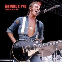 Humble Pie - California '81 in the group OUR PICKS / Friday Releases / Friday the 1st of Mars 2024 at Bengans Skivbutik AB (5517402)