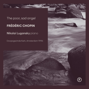 Nikolai Lugansky - The Poor, Sad Angel in the group OUR PICKS / Friday Releases / Friday the 15th of Mars 2024 at Bengans Skivbutik AB (5517666)