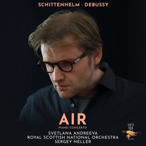 Royal Scottish National Orchestra | Svet - Air: Piano Concerto (Schittenhelm | Debu in the group OUR PICKS / Friday Releases / Friday the 3rd of May 2024 at Bengans Skivbutik AB (5517681)