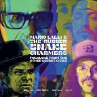 Lalli Mario & The Rubber Snake Char - Folklore From Other Desert Cities ( in the group OUR PICKS / Friday Releases / Friday the 29th of Mars 2024 at Bengans Skivbutik AB (5517722)