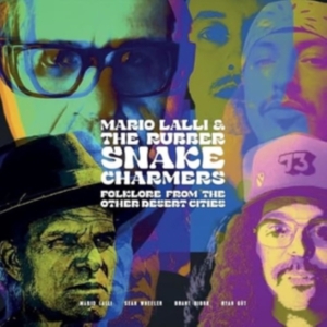 Lalli Mario & The Rubber Snake Cha - Folklore From Other Desert Cities in the group VINYL / Pop-Rock at Bengans Skivbutik AB (5517723)