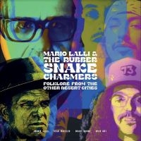 Lalli Mario & The Rubber Snake Cha - Folklore From Other Desert Cities in the group OUR PICKS / Friday Releases / Friday The 22nd of Mars 2024 at Bengans Skivbutik AB (5517724)