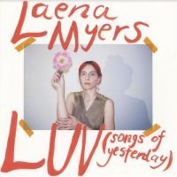 Myers Laena - Luv (Songs Of Yesterday) in the group OUR PICKS / Friday Releases / Friday The 23rd Of February 2024 at Bengans Skivbutik AB (5517729)