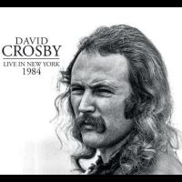 Crosby David - Live In New York 1984 in the group OUR PICKS / Friday Releases / Friday The 23rd Of February 2024 at Bengans Skivbutik AB (5517765)