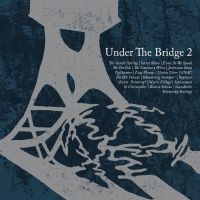 Various Artists - Under The Bridge 2 in the group OTHER / Forthcoming products - 10 percent at Bengans Skivbutik AB (5517793)