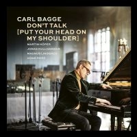 Carl Bagge - Don't Talk (Put Your Head on My Shoulder) CD in the group OUR PICKS / Friday Releases / Friday The 8th Of Mars 2024 at Bengans Skivbutik AB (5517843)