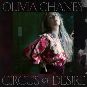 Olivia Chaney - Circus Of Desire in the group OUR PICKS / Friday Releases / Friday The 22nd of Mars 2024 at Bengans Skivbutik AB (5517847)