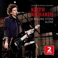 Richards Keith - A Rolling Stone Alone/Radio Broadca in the group OUR PICKS / Friday Releases / Friday The 8th Of Mars 2024 at Bengans Skivbutik AB (5517918)