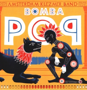 Amsterdam Klezmer Band - Bomba Pop in the group OUR PICKS / Friday Releases / Friday The 9th February 2024 at Bengans Skivbutik AB (5517935)