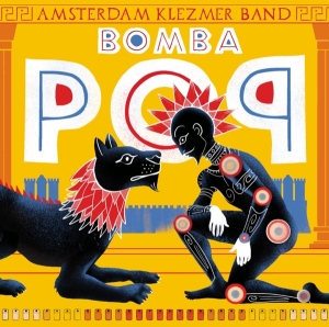 Amsterdam Klezmer Band - Bomba Pop in the group OUR PICKS / Friday Releases / Friday The 9th February 2024 at Bengans Skivbutik AB (5517936)