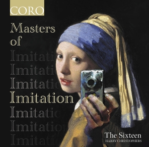The Sixteen Harry Christophers - Masters Of Imitation in the group OUR PICKS / Frontpage - CD New & Forthcoming at Bengans Skivbutik AB (5517955)