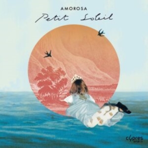 Amorosa - Petit Soleil in the group CD / Jazz at Bengans Skivbutik AB (5517996)