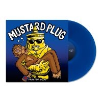 Mustard Plug - Prayfor Mojo (Blue Vinyl Lp) in the group VINYL / Upcoming releases / Pop-Rock at Bengans Skivbutik AB (5518023)