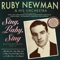 Newman Ruby & His Orchestra - Sing, Baby, Sing - Selected Recordi in the group OUR PICKS / Friday Releases / Friday the 1st of Mars 2024 at Bengans Skivbutik AB (5518042)