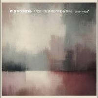 Old Mountain - Another State Of Rhythm in the group OUR PICKS / Friday Releases / Friday the 2th Feb 24 at Bengans Skivbutik AB (5518055)