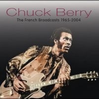 Berry Chuck - French Broadcasts, 1965-2004 in the group OUR PICKS / Friday Releases / Friday the 15th of Mars 2024 at Bengans Skivbutik AB (5518254)