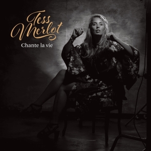 Tess Merlot - Chante La Vie in the group OUR PICKS / Friday Releases / Friday the 1st of Mars 2024 at Bengans Skivbutik AB (5518386)