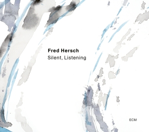 Hersch Fred - Silent, Listening in the group OUR PICKS / Frontpage - Vinyl New & Forthcoming at Bengans Skivbutik AB (5518459)