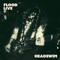 Headswim - Flood Live (Recorded At The Camden in the group OUR PICKS / Friday Releases / Friday The 8th Of Mars 2024 at Bengans Skivbutik AB (5518615)