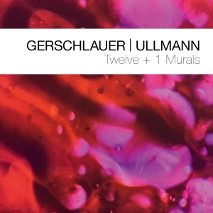 Philipp Gerschlauer & Gebhard Ullmann - Twelve + 1 Murals in the group OUR PICKS / Frontpage - CD New & Forthcoming at Bengans Skivbutik AB (5518670)