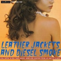 Various Artists - Leather Jacket And Diesel Smoke - C in the group MUSIK / Dual Disc / Pop-Rock at Bengans Skivbutik AB (5518889)