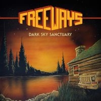 Freeways - Dark Sky Sanctuary in the group CD / Upcoming releases / Pop-Rock at Bengans Skivbutik AB (5518972)