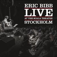 Bibb Eric - Live At The Scala Theatre Stockholm in the group OUR PICKS / Friday Releases / Friday the 5th of April 2024 at Bengans Skivbutik AB (5519002)