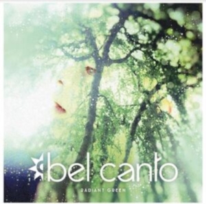 Bel Canto - Radiant Green in the group OTHER / Forthcoming products - 10 percent at Bengans Skivbutik AB (5519080)