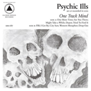 Psychic Ills - One Track Mind in the group Labels /  at Bengans Skivbutik AB (5519096)
