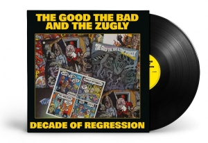The Good The Bad And The Zugly - Decade Of Regression (Vinyl Lp) in the group OTHER / Forthcoming products - 10 percent at Bengans Skivbutik AB (5519214)