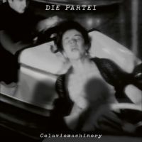 Die Partei - Celaviemachinery in the group OUR PICKS / Frontpage - CD New & Forthcoming at Bengans Skivbutik AB (5519356)