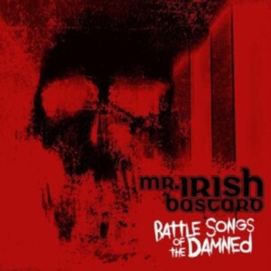 Mr. Irish Bastard - Battle Songs Of The Damned (Red Vin in the group OUR PICKS / Friday Releases / Friday the 15th of Mars 2024 at Bengans Skivbutik AB (5519359)
