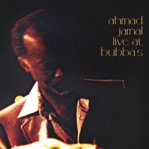 Ahmad Jamal - Live At Bubba's i gruppen VI TIPSAR / Record Store Day / rsd-rea24 hos Bengans Skivbutik AB (5519470)