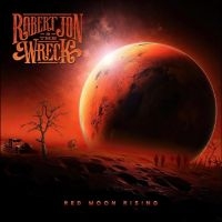 Jon Robert & The Wreck - Red Moon Rising in the group CD / Upcoming releases / Pop-Rock at Bengans Skivbutik AB (5519546)