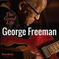 Freeman George - The Good Life in the group CD / Jazz at Bengans Skivbutik AB (5519616)