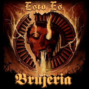 Brujeria - Esto Es Brujeria in the group OUR PICKS / Friday Releases / Friday the 1st of Mars 2024 at Bengans Skivbutik AB (5519632)
