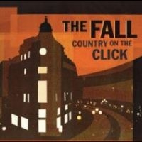 Fall The - A Country On The Click (Alternative in the group OUR PICKS / Record Store Day / RSD24 at Bengans Skivbutik AB (5519711)
