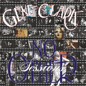 Gene Clark - No Other Sessions 50Th  in the group OUR PICKS / Record Store Day / RSD24 at Bengans Skivbutik AB (5519828)