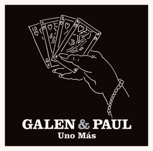 Galen & Paul - Uno Más in the group OUR PICKS / Record Store Day /  at Bengans Skivbutik AB (5519837)