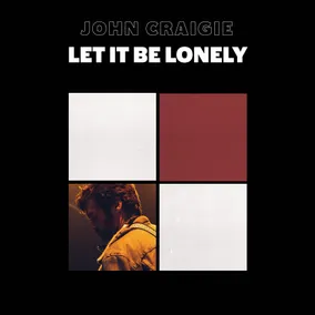 Craigie,John - Let It Be Lonely (2Lp/Color Vinyl) (Rsd) - IMPORT in the group OUR PICKS / Record Store Day /  at Bengans Skivbutik AB (5520020)