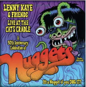 Kaye,Lenny & Friends - Lenny Kaye & Friends: Live At The Cat'S Cradle A 50Th Anniversary Celebration Of Nuggets (Rsd) - IMPORT in the group OUR PICKS / Record Store Day /  at Bengans Skivbutik AB (5520065)