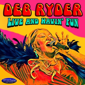 Ryder Deb - Live And Havin' Fun in the group OTHER / Forthcoming products - 10 percent at Bengans Skivbutik AB (5520189)