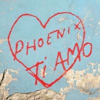 Phoenix - Ti Amo in the group VINYL / Upcoming releases / Pop-Rock at Bengans Skivbutik AB (5520230)