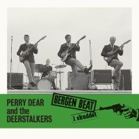 Dear Perry & The Deerstalkers - Bergen Beat I Skuddet in the group OUR PICKS / Friday Releases / Friday the 19th of april 2024 at Bengans Skivbutik AB (5520235)
